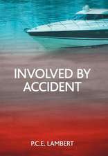 Involved by Accident