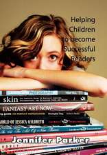 Parker, J: Helping Children to Become Successful Readers