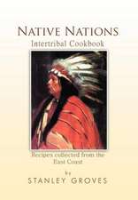 Groves, S: Native Nations Cookbook