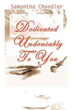 Dedicated Undeniably to You