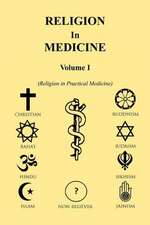 Religion in Medicine Volume I