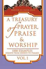 A Treasury of Prayer, Praise & Worship Vol.1