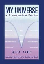 My Universe-A Transcendent Reality