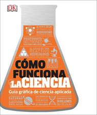 Cómo Funciona La Ciencia (How Science Works)