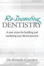 Re-Inventing Dentistry