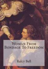 Woman from Bondage to Freedom