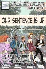 Our Sentence Is Up