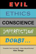 Evil, Ethics, Conscience, Imperfection, Doubt