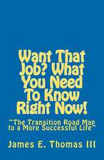 Want That Job? What You Need to Know Right Now!