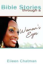 Bible Stories Through a Woman's Eyes