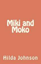 Miki and Moko