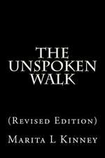 The Unspoken Walk