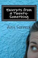 Excerpts from a Twenty-Something