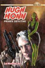 Hugh Monn, Private Detective