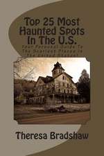 Top 25 Most Haunted Spots in the U.S.