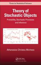 Theory of Stochastic Objects: Probability, Stochastic Processes and Inference