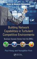 Building Network Capabilities in Turbulent Competitive Environments: Business Success Stories from the BRICs