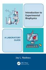 Introduction to Experimental Biophysics - A Laboratory Guide