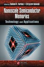 Nanoscale Semiconductor Memories: Technology and Applications