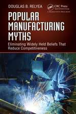 Popular Manufacturing Myths