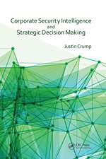 Corporate Security Intelligence and Strategic Decision Making