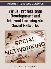 Virtual Professional Development and Informal Learning Via Social Networks