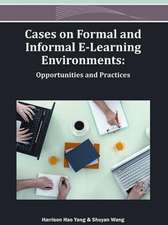 Cases on Formal and Informal E-Learning Environments