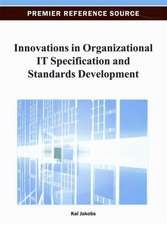 Innovations in Organizational IT Specification and Standards Development