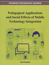 Pedagogical Applications and Social Effects of Mobile Technology Integration