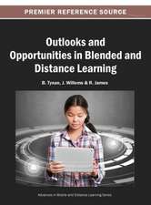 Outlooks and Opportunities in Blended and Distance Learning