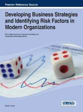 Developing Business Strategies and Identifying Risk Factors in Modern Organizations