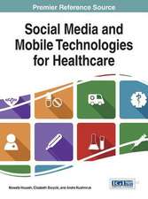 Social Media and Mobile Technologies for Healthcare