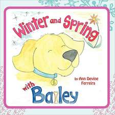 Winter and Spring with Bailey