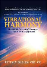 Vibrational Harmony