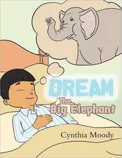 Dream, the Big Elephant