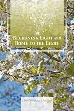 The Beckoning Light and Home to the Light