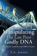 Manipulating the Last Pure Godly DNA