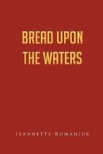 Bread Upon the Waters