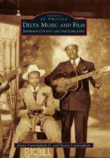 Delta Music and Film: Jefferson County and the Lowlands