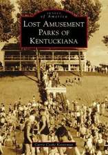 Lost Amusement Parks of Kentuckiana