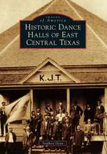 Historic Dance Halls of East Central Texas