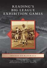 Reading's Big League Exhibition Games