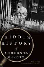 Hidden History of Anderson County