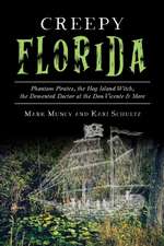 Creepy Florida: Phantom Pirates, the Hog Island Witch, the DeMented Doctor at the Don Vicente and More