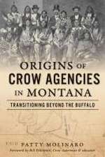 Origins of Crow Agencies in Montana