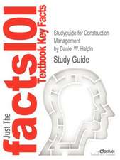 Studyguide for Construction Management by Halpin, Daniel W., ISBN 9780471661733