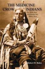 The Medicine Crow Indians