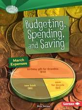 Budgeting, Spending, and Saving