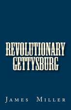 Revolutionary Gettysburg