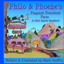 Philo and Phoebe's Fragrant Freenkert Farm